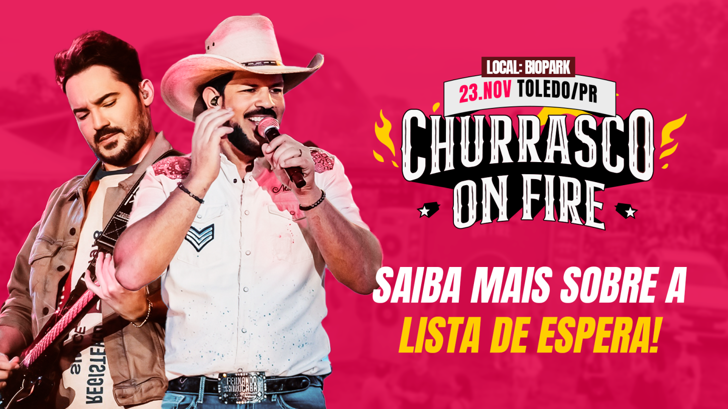 Lista de espera para ingressos do Churrasco On Fire encerra no próximo domingo (11)