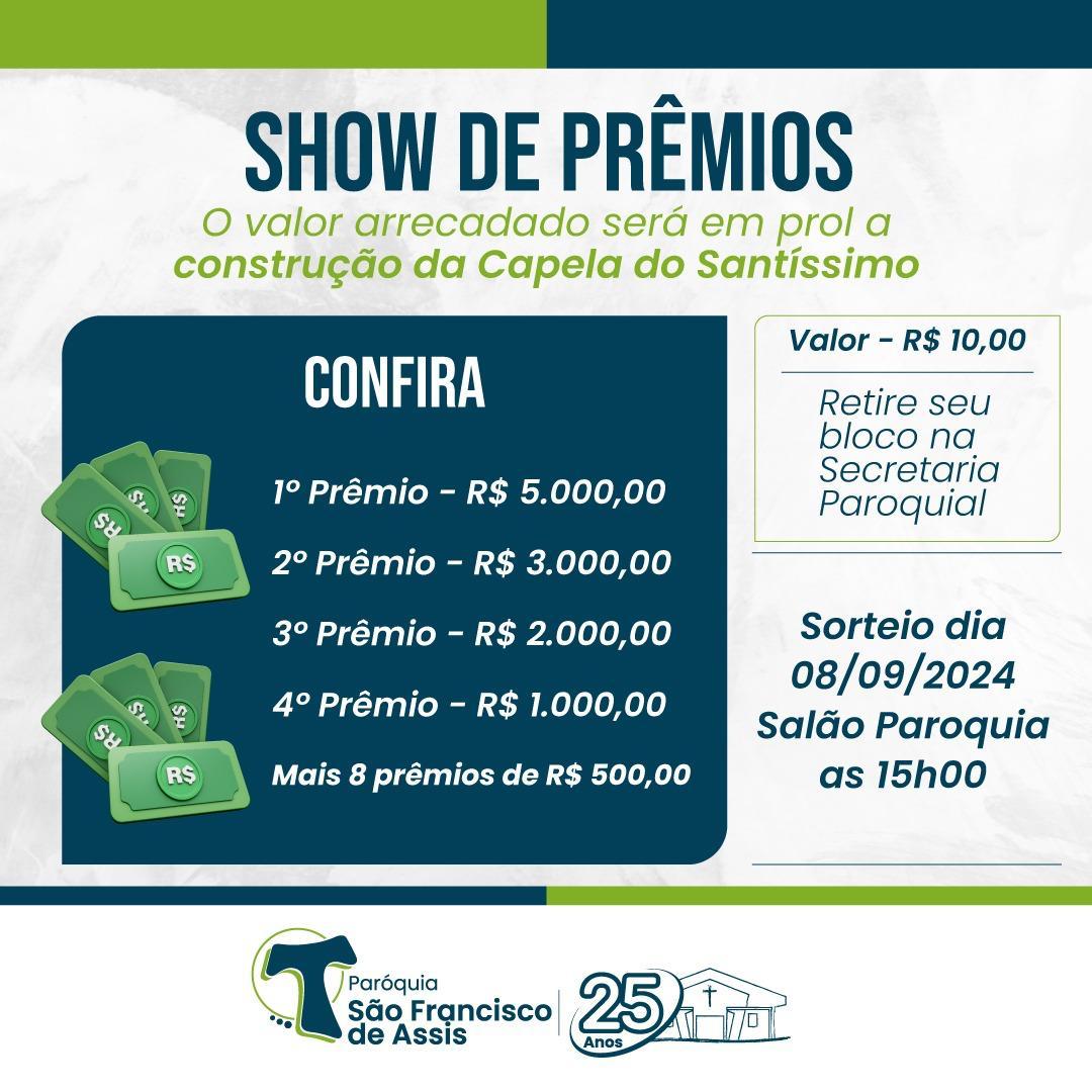 Show de Prêmios da Paróquia São Francisco de Assis: R$ 15 mil em prêmios para você!