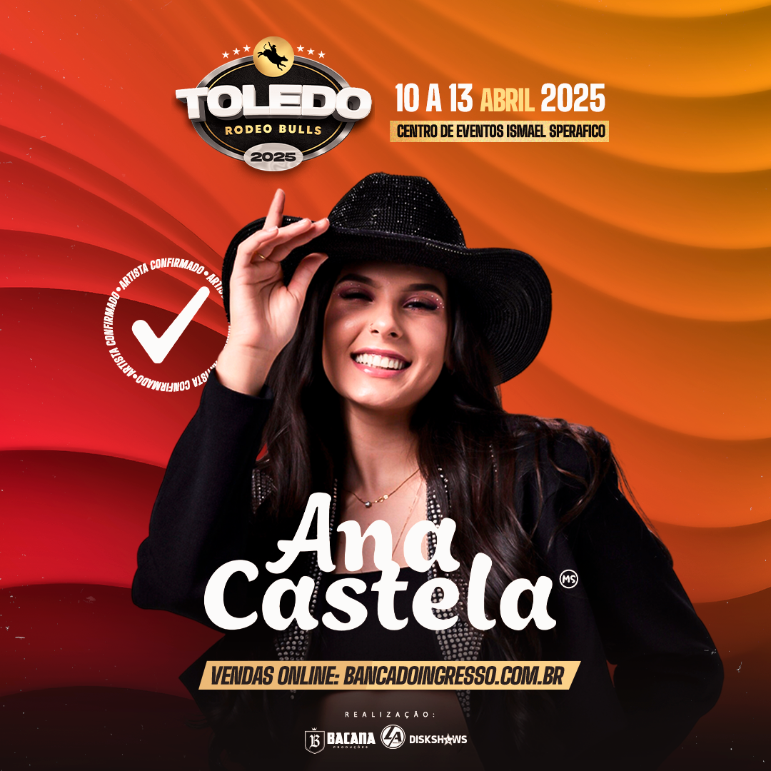 TOLEDO RODEO BULLS 2025 - Ana Castela é a 1ª Atração CONFIRMADA!