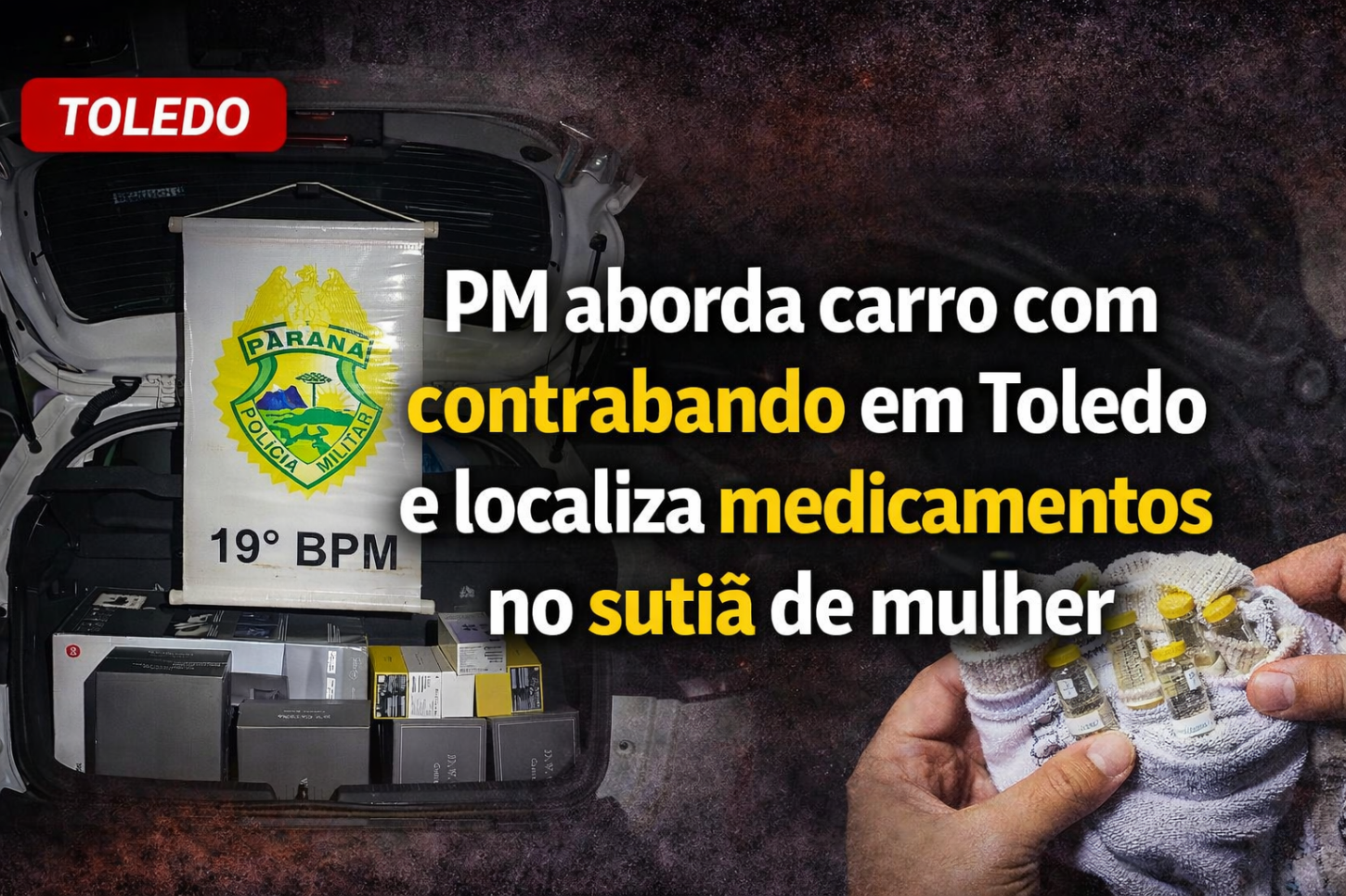 PM aborda carro com contrabando em Toledo e localiza medicamentos no sutiã de mulher
