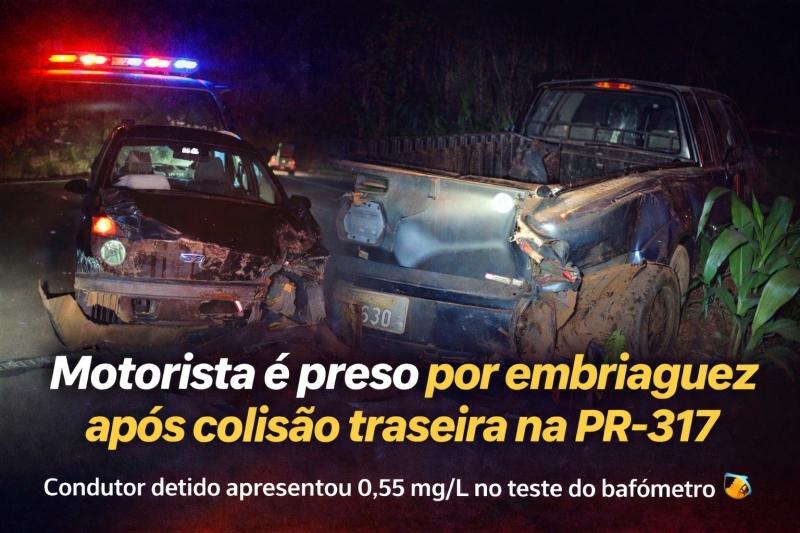 Motorista é preso por embriaguez após colisão traseira na PR-317