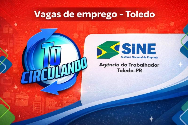 Confira as vagas de empregos disponíveis para hoje no sine de Toledo (10)