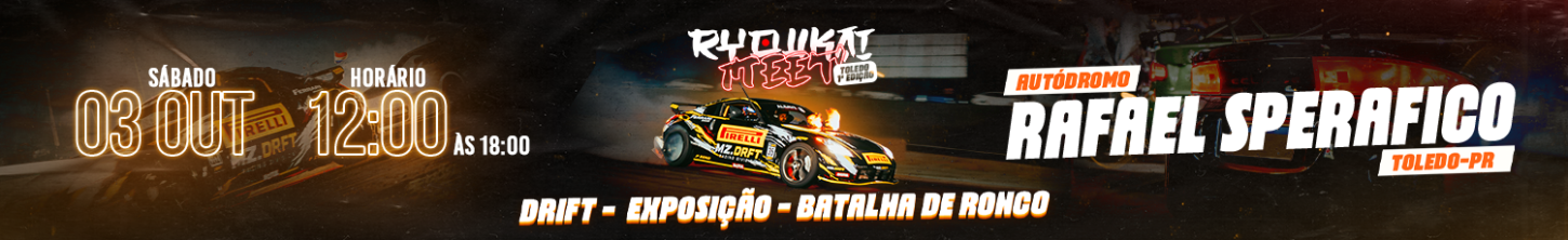  Ryoukai Meet! Evento de DRIFT, EXPOSIÇÃO DE CARROS, CARONAS RADICAIS e BATALHA DE RONCO.